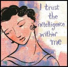 i trust the intelligence within me